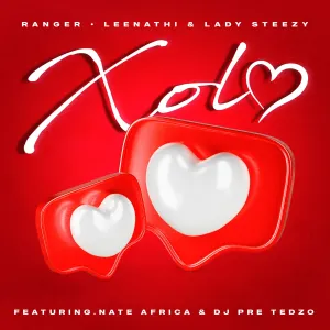 Ranger, Leenathi & Lady Steezy – Xola (feat. DJ Pre_Tedzo & Nate Africa) Ranger, Leenathi & Lady Steezy – Xola (feat. DJ Pre_Tedzo & Nate Africa)