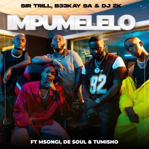 Sir Trill, B33kay SA & DJ 2k – iMpumelelo (feat. Msongi, De Soul & Tumisho) Sir Trill, B33kay SA & DJ 2k – iMpumelelo (feat. Msongi, De Soul & Tumisho)