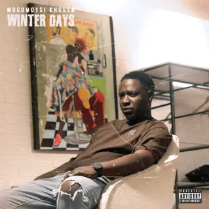 Mogomotsi Chosen – Winter Days (Album) Mogomotsi Chosen – Winter Days (Album)