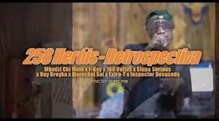 258 Heróis – Retrospectiva (Mbudzi Chi Moio, F-Kay, 160 Voltas, Stupa Serious, Ray Breyka, Marechal Sal, Extra-T & Inspector Desusado) 258 Heróis – Retrospectiva (Mbudzi Chi Moio, F-Kay, 160 Voltas, Stupa Serious, Ray Breyka, Marechal Sal, Extra-T & Inspector Desusado)