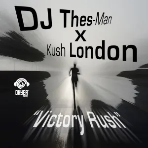 DJ Thes-Man – Victory Rush ft Kush London DJ Thes-Man – Victory Rush ft Kush London