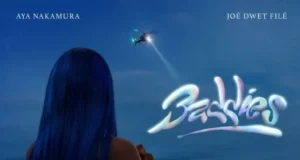 Aya Nakamura ft. Joé Dwet Filé – Baddies Aya Nakamura ft. Joé Dwet Filé – Baddies