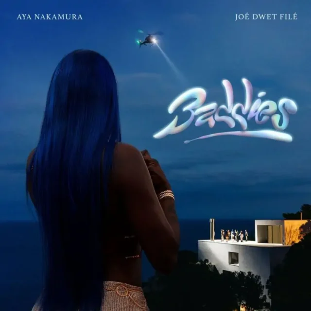 Aya Nakamura ft. Joé Dwet Filé – Baddies