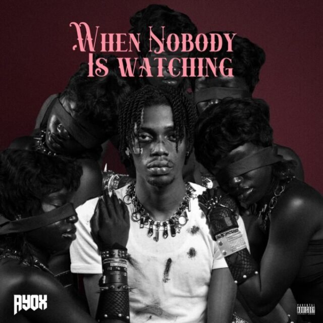 Ayox – When Nobody Is Watching EP