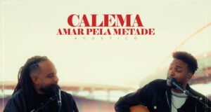 Calema – Amar Pela Metade (Acústico) Calema – Amar Pela Metade (Acústico)