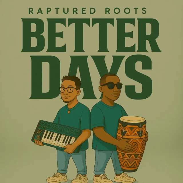 Raptured Roots – Better Days