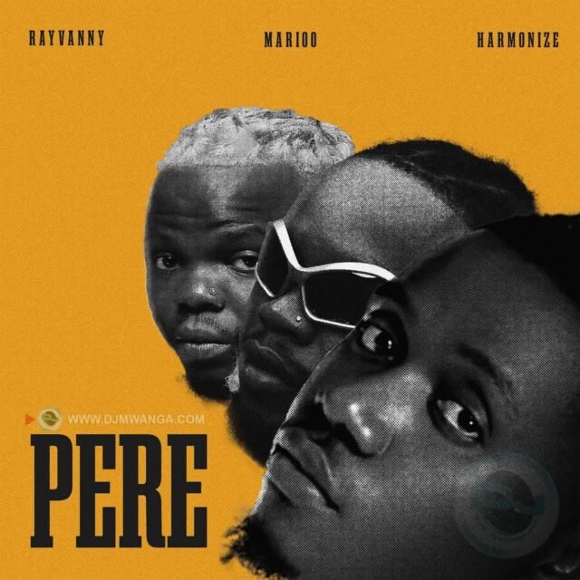 Rayvanny – Pere Ft. Marioo & Harmonize