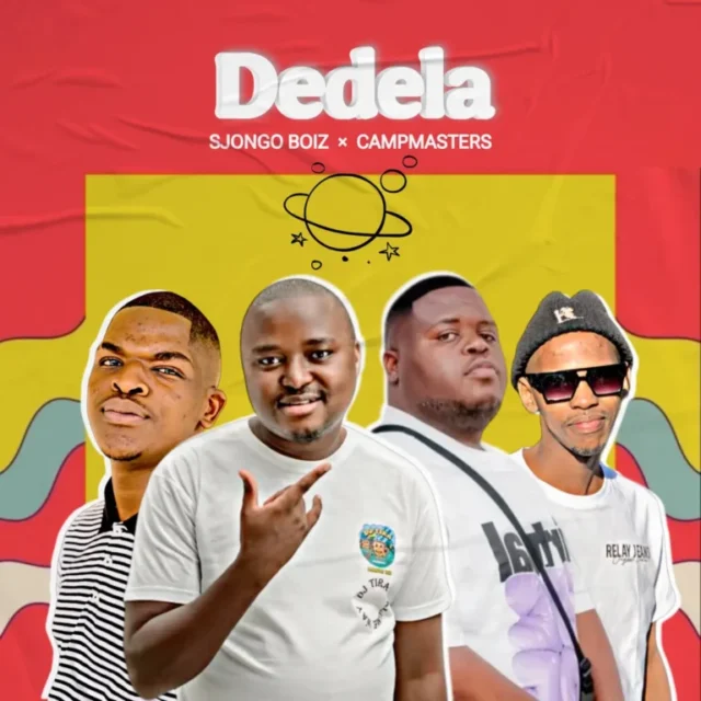 Sjongo-Boiz & Campmasters – Dedela