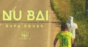 Supa Squad – Nu Bai (2025) Supa Squad – Nu Bai