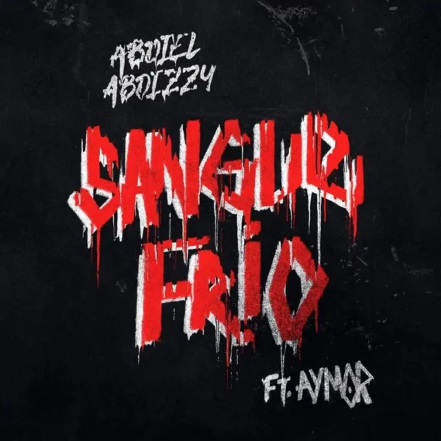 Abdiel Abdizzy ft. Aymor – Sangue Frio