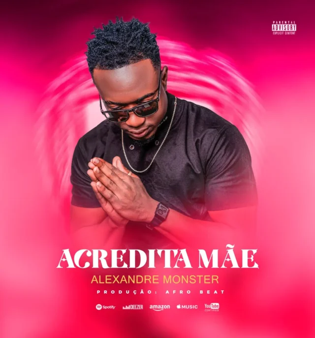 Alexandre Monster – Acredita Mãe