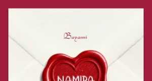 Bayanni – Namipa ft Qing Madi Bayanni – Namipa ft Qing Madi