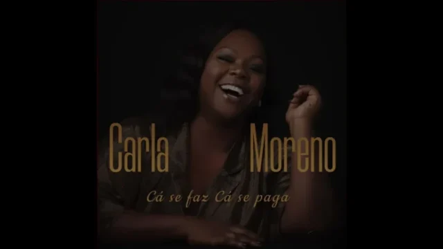 Carla Moreno – Cá Se Faz, Cá Se Paga