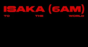 Ciza & Thukuthela – Isaka (6am) – To The World EP Ciza & Thukuthela – Isaka (6am) – To The World EP