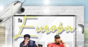 Dj Nelson Papoite & Boss Prata – Na Europa Dj Nelson Papoite & Boss Prata – Na Europa