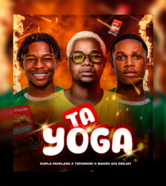 Dupla Favelada ft. Tshunami – Ta Yoga