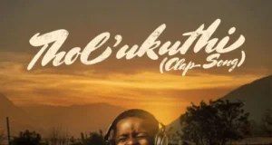 Jazzworx, GL_Ceejay & Thukuthela – Tholukuthi (Clap Song) (feat. MaWhoo) Jazzworx, GL_Ceejay & Thukuthela – Tholukuthi (Clap Song) (feat. MaWhoo)
