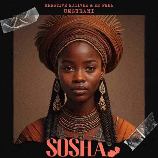 Kreative Nativez & Dr Feel – Ungubani Kreative Nativez & Dr Feel – Ungubani