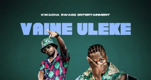 Kwacha Swag – Vaine Uleke (Mack 40 & Baba Major) Kwacha Swag - Vaine Uleke (Mack 40 & Baba Major)
