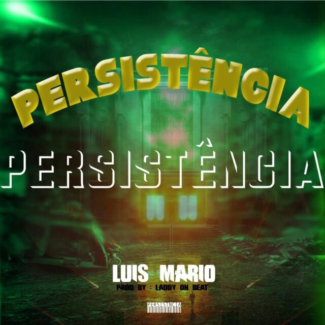 Luis Mario – Persiténcia