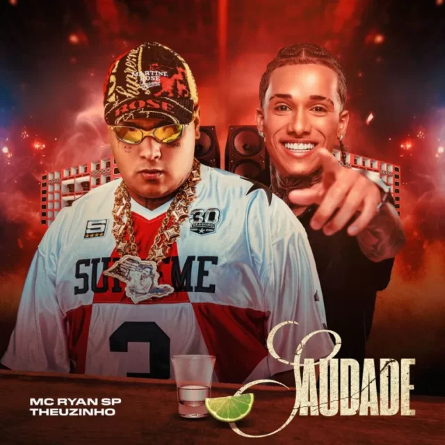 MC Ryan SP ft. Theuzinho – Saudade