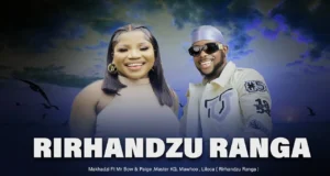 Makhadzi – Ranga feat. Mr Bow Rirhandzu Makhadzi – Ranga feat. Mr Bow Rirhandzu