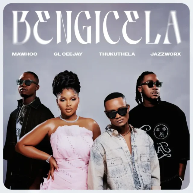 Mawhoo, GL_Ceejay & Thukuthela – Bengicela (feat. Jazzworx)