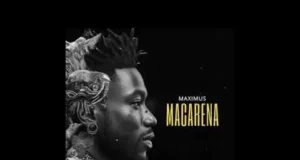 Maximus (Kz) – Macarena (2025) Maximus (Kz) - Macarena