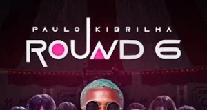 Paulo Kibrilha – Amor e Drena (feat. Godzilla do Game) Paulo Kibrilha – Round 6 (EP)