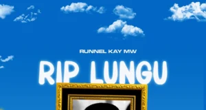 Runnel Kay – RIP Lungu (Prod. Cereb 99) Runnel Kay - RIP Lungu (Prod. Cereb 99)
