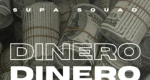 Supa Squad – Dinero Supa Squad – Dinero