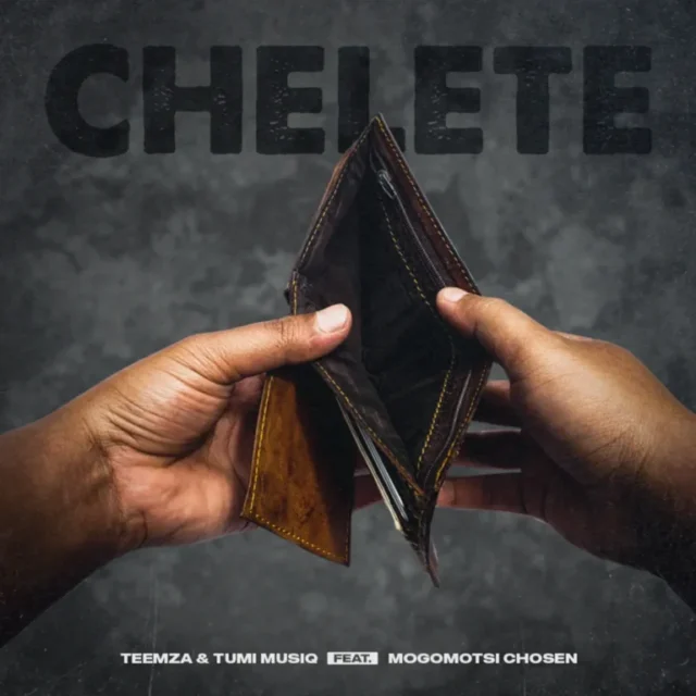 Teemza & Tumi Musiq – Chelete (feat. Mogomotsi Chosen)