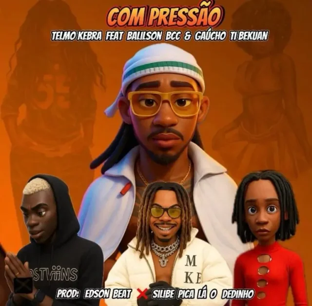 Telmo Kebra ft. Balilson Bcc & Gaúcho Ti Bekuan – Com Pressão