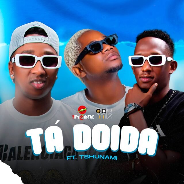 Tshunami – Tá Doída (ft. Adi Mix & Picante)