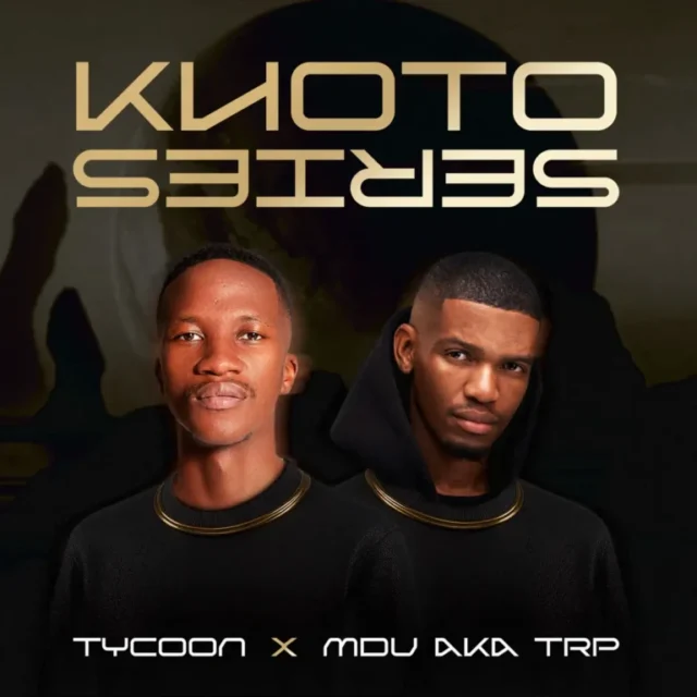 Tycoon & MDU aka TRP – S’hamba Nabo (feat. Cowboii)