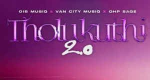 015 MusiQ, Van City MusiQ & OHP Sage – Tholukhuthi 2.0 015 MusiQ, Van City MusiQ & OHP Sage – Tholukhuthi 2.0