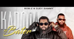 Bob-Z & Djey Sammy – KADODA A BATER Bob-Z & Djey Sammy – KADODA A BATER