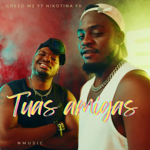 Creed MZ – Tuas Amigas (feat. Nikotina KF)