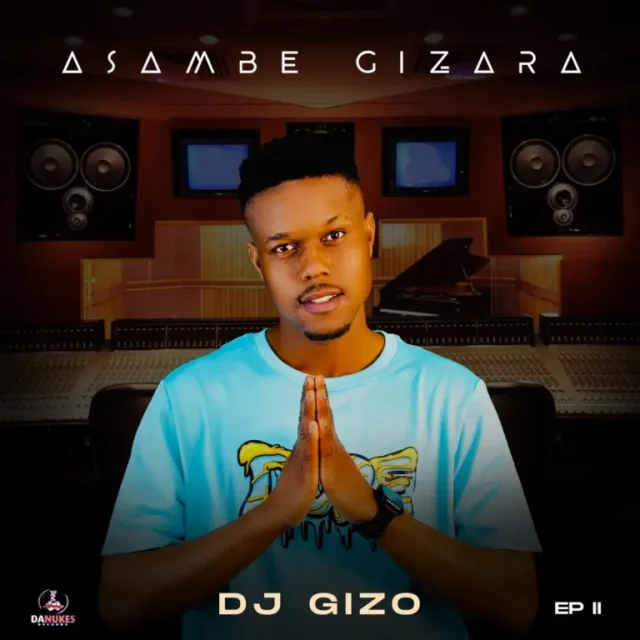 DJ Gizo – Asambe Gizara EP