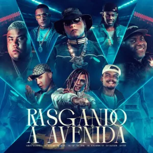 DJ Glenner x MC Ryan SP x MC GP – Rasgando A Avenida (feat. Aaron Modesto, MC Kadu, MC Jvila e MC Joãozinho VT) DJ Glenner x MC Ryan SP x MC GP – Rasgando A Avenida (feat. Aaron Modesto, MC Kadu, MC Jvila e MC Joãozinho VT)