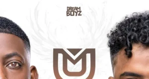 Dream Boyz – Orgulho (feat. Dji Tafinha) Dream Boyz – Mais Uma Vez (Album)