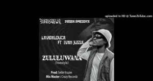 LaVidaLouca feat. Ivan Jussa – Zululuana (Prod. by 7 Cruzes) LaVidaLouca feat. Ivan Jussa - Zululuana (Prod. by 7 Cruzes)