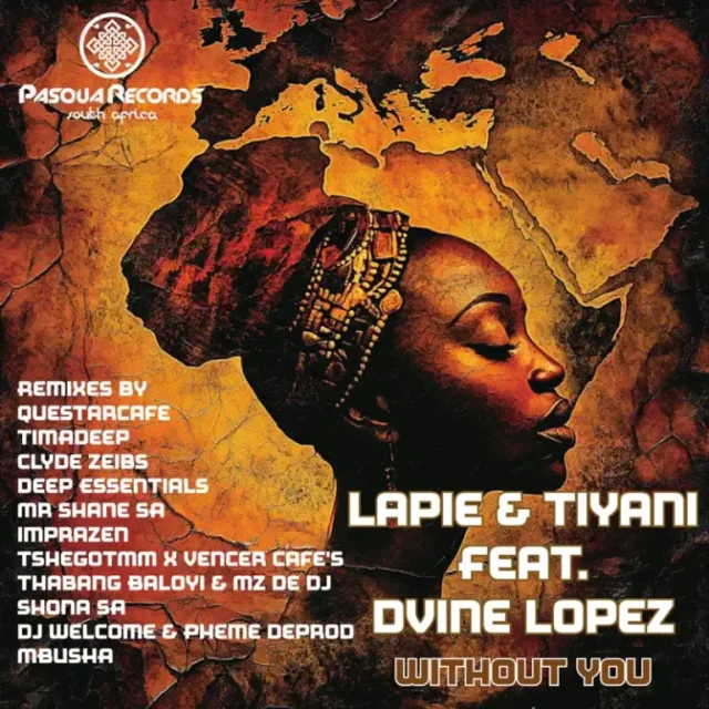 Lapie, Tiyani & Dvine Lopez – Without You (Remix Package)