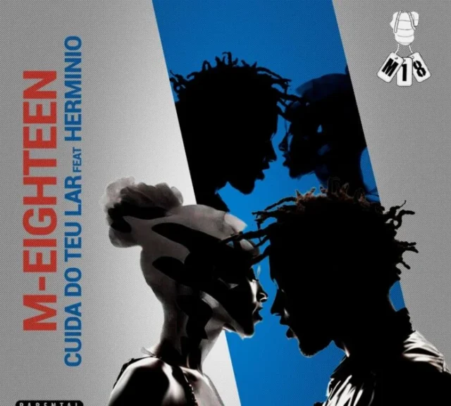 M-Eighteen – Cuida Do Teu Lar (feat. Hermino)