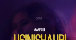 Mansuli ft. Becka Title – Usinishauri Mansuli ft. Becka Title – Usinishauri