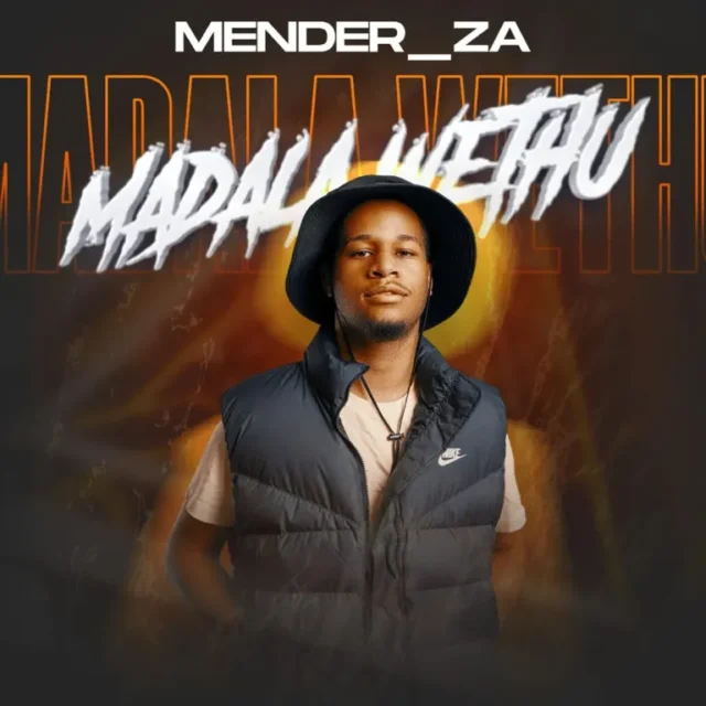Mender_ZA – Madala Wethu (Album)
