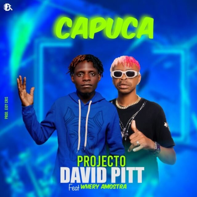 Projecto David Pitt, Bad Chá ft. Wery Amostra – Capuca (Prod. Eidechris)