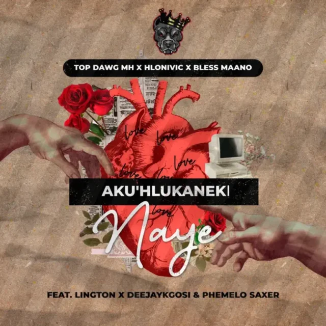 Top Dawg MH, Hlonivic & Bless Maano – Aku’Hlukaneki Naye (feat. Deejaykgosi, Lington & Phemelo Saxer) Top Dawg MH, Hlonivic & Bless Maano – Aku’Hlukaneki Naye (feat. Deejaykgosi, Lington & Phemelo Saxer)