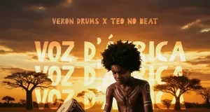 Veron Drums x Teo No Beat – Voz D´África Veron Drums x Teo No Beat – Voz D´África