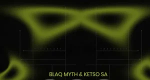 Blaq Myth & Ketso SA – 333 (Original Mix) Blaq Myth & Ketso SA – 333 (Original Mix)